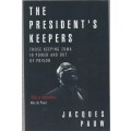 THE PRESIDENT`S KEEPERS - JACQUES PAUW (1 ST EDITION, 4TH IMPRESSION 2017)