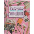 AN INTRODUCTION TO PAINTING IN WATERCOLOR - HAZEL HARRISON (1987)