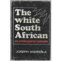 THE WHITE SOUTH AFRICAN , AN ENDANGERED SPECIES - JOSEPH ANDRIOLA (1976)