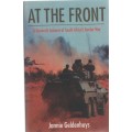 AT THE FRONT, A GENERAL'S ACCOUNT OF SOUTH AFRICA'S BORDER WAR - JANNIE GELDENHUYS (2019)