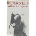 BOERNEEF , `N KEUR UIT SY PROSA (1 STE UITGAWE 1967)