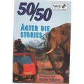 50/50 AGTER DIE STORIES - MARIKE WILLIAMS (SABC - 1 STE UITGAWE 1999)