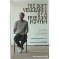 THE SOFT VENGEANCE OF A FREEDOM FIGHTER - ALBIE SACHS (2 ND EDITION 2000)