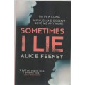 SOMETIMES I LIE - ALICE FEENEY (2017)