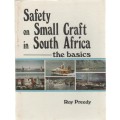SAFETY ON SMALL CRAFT IN SOUTH AFRICA -THE BASICS - ROY PREEDY (1980)