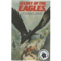SECRET OF THE EAGLES - DESMOND GREIG (SANLAM PRIZE FOR YOUTH LITERATURE 1985)