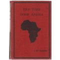 EEN TOER DOOR AFRIKA - J DU PLESSIS (1917)