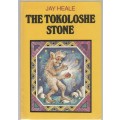 THE TOKOLOSHE STONE - JAY HEALE (1 ST EDITION 1986)