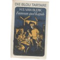 DIE BLOU TARTARE, FAANMAN SPEEL KUPIDO - H S VAN BLERK (1 STE DRUK 1978)