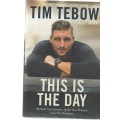 THIS IS THE DAY - TIM TEBOW