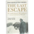 THE LAST ESCAPE - JOHN NICHOL & TONY RENNELL (2002) SECOND WORLD WAR