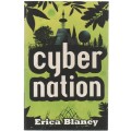 CYBER NATION - ERICA BLANEY (1 ST PUBLISHED 2008)