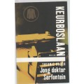 JONG DOKTOR SERFONTEIN, KEURBOSLAAN, BOEK 1 - THEUNIS KROGH (2009)