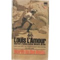 NORTH TO THE RAILS - LOUIS L`AMOUR (1972 - WESTERN)