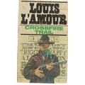 CROSSFIRE TRAIL - LOUIS L`AMOUR (1982 - WESTERN)