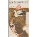 DIE MOERASLOPER - ELSABE STEENBERG (1 STE UITGAWE 1968)
