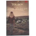 TOLBOS - IRMA JOUBERT (1 STE UITGAWE 2013)