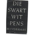 DIE SWART WIT PENS - H J VERMAAS (1957)