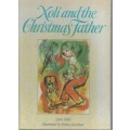 XOLI AND THE CHRISTMAS FATHER - LYNN CHILD AND ILLUSTRATED BY FRANS CLAERHOUT (1 ST EDT 1994)