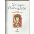 XOLI AND THE CHRISTMAS FATHER - LYNN CHILD AND ILLUSTRATED BY FRANS CLAERHOUT (1 ST EDT 1994)