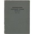 EEUFEESALBUM BETHULIE 1863 - 1963  (UITGEGEE DEUR DIE STADSRAAD VAN BETHULIE)