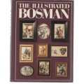 THE ILLUSTRATED BOSMAN - JONATHAN BALL PUBLISHERS, JOHANNESBURG