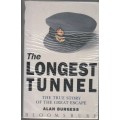 THE LONGEST TUNNEL , TRUE STORY OF THE GREAT ESCAPE - ALAN BURGESS (1991)