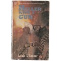 HELLER WITH A GUN - LOUIS LAMOUR (WESTERN)