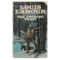 THE PROVING TRAIL - LOUIS LAMOUR (WESTERN 1988)