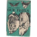 FROM NATURE , OUR FISHES - PROF JLB SMITH (1968)