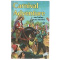 CARNIVAL ADVENTURE AND OTHER PONY STORIES -ROSEMARY SIMMONDS (1 ST PUBL 1989)