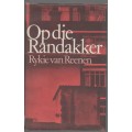 OP DIE RANDAKKER - RYKIE VAN REENEN (1 STE UITGAWE 1980)