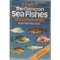 A GUIDE TO THE COMMON SEA FISHES OF SOUTHERN AFRICA - RUDY VAN DER ELST (1990)