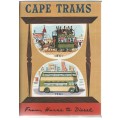 CAPE TRAMS, FROM HORSE TO DIESEL (FOREWORD DATED 1961)