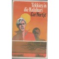TEKKIES IN DIE KALAHARI - COR NORTJE (1 STE UITGAWE 1978)