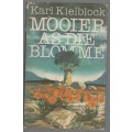 MOOIER AS DIE BLOMME - KARL KIELBLOCK (2 DE UITGAWE 1978)