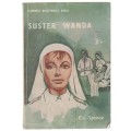 SUSTER WANDA - ELA SPENCE (FLORENCE NIGHTINGALE REEKS) PRONKBOEKE 1960