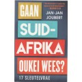 GAAN SUID-AFRIKA OUKEI WEES? 17 SLEUTELVRAE - JAN-JAN JOUBERT (1 STE UITGAWE 2019)