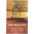 DIE WIT HINGS VAN DIE NAMIB  - DOC IMMELMAN (2011)