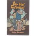 BAAI BAAI TIETIESBAAI - PIETER PIETERSE (1 STE UITGAWE 1987)