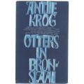 OTTERS IN BRONSLAAN - ANTJIE KROG (1981)