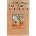 T`SATS VAN DIE KALAHARI - WILLEM D KOTZE (1 STE UITGAWE 1994)