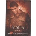 MOFFIE, A NOVEL - ANDRE CARL VAN DER MERWE (2007)