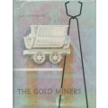THE GOLD MINERS - P CARTWRIGHT (FOREWORD DATED 1962) BOER WAR CONTENT