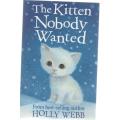 THE KITTEN NOBODY WANTED - HOLLY WEBB (STRIPES - 2011)