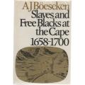 SLAVES AND FREE BLACKS AT THE CAPE 1658-1700 - A J BOESEKEN (1 ST EDITION 1977)
