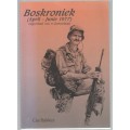 BOSKRONIEK(APRIL-JUNIE 1977) DAGVERHAAL VAN `N GRENSSOLDAAT - CAS BAKKES (1 STE UITG 2008)