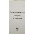 The Great Betrayal. Ian Smith