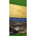 The Golden City. Tourist Profile of Johannesburg. Frank De Freitas.
