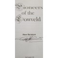 Pioneers of the Lowveld. Hans Bornman. SIGNED,